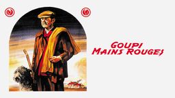 Goupi Mains Rouges