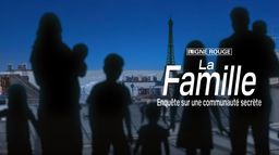 La famille, enquête sur une communauté secrète