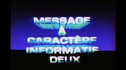 Message à caractère informatif deux