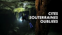 Cités souterraines oubliées