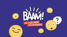 Baam ! De l'art dans les épinards