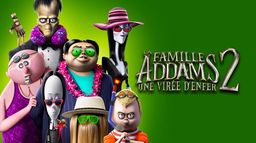 La famille Addams 2 : une virée d'enfer