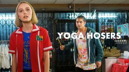 Yoga Hosers