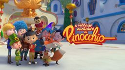 Le village enchanté de Pinocchio