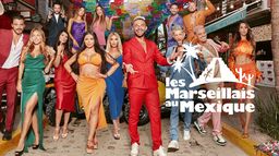 Les Marseillais au Mexique