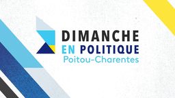 Dimanche en politique - Poitou-Charentes