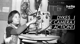 Dykes, caméra, action !