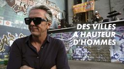 Des villes à hauteur d'hommes