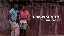 Pim-Pim Tché : toast de vie