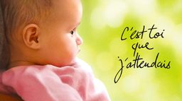 C'est toi que j'attendais