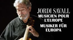 Jordi Savall, musicien pour l'Europe