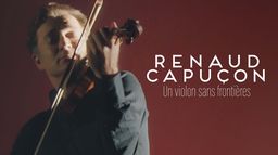 Renaud Capuçon : un violon sans frontières