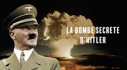 La bombe secrète d'Hitler