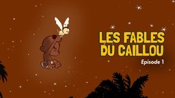 Les fables du Caillou - Saison 6