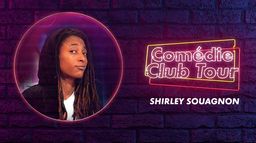 Comédie Club Tour : Shirley Souagnon