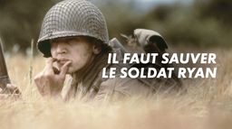 Il faut sauver le soldat Ryan