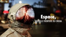 L'Espace, nouvelle frontière du cinéma ?