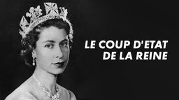 Le coup d'Etat de la Reine