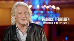 Patrick Sébastien : Découvreur de talents vol. 1