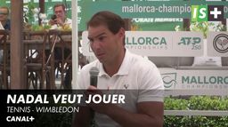 Nadal a "l'intention de tenter de jouer" à Londres - Tennis - Wimbledon