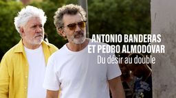 Antonio Banderas et Pedro Almodovar : du désir au double