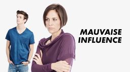 Mauvaise influence