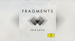 Erik Satie - Fragments