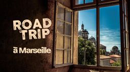 Road trip à Marseille