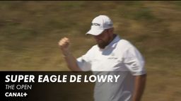 Quel eagle de Shane Lowry- The Open 3e tour