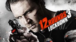 12 Rounds 3 : Lockdown