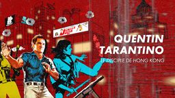 Quentin Tarantino, le disciple de Hongkong