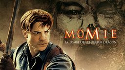 La momie : la tombe de l'empereur dragon