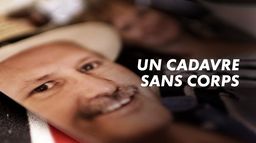 Un cadavre sans corps