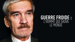 Guerre froide, l'homme qui sauva le monde