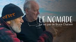 Le nomade sur les pas de Bruce Chatwin