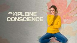 Un an en pleine conscience
