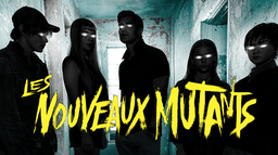 LES NOUVEAUX MUTANTS