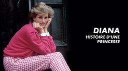 Diana, histoire d'une princesse