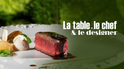 La table, le chef et le designer