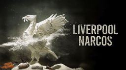Liverpool Narcos