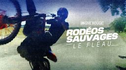 Rodéos sauvages, le fléau