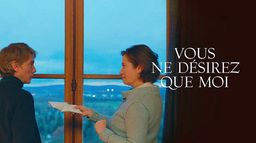 Vous ne désirez que moi