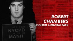 Robert Chambers, meurtre à Central Park