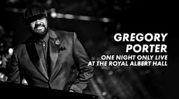 Gregory Porter : One Night Only-live At the Royal Albert Hall