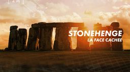 Stonehenge : la face cachée