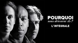Pourquoi nous détestent-ils