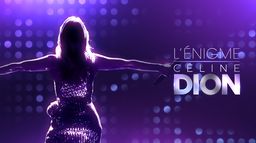 L'énigme Céline Dion