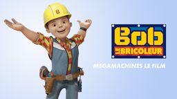 Bob le bricoleur : mégamachines