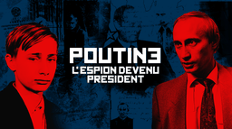 Poutine, l'espion devenu président