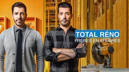 Total rénovation : frères en affaires